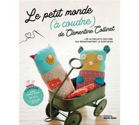 Clémentine Collinet – Le petit monde (à coudre) – +36 projets couture – Broché