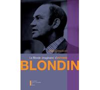 Le Petit Monde D'antoine Blondin