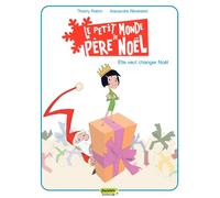 Le petit monde de Père Noël - Tome 1 - Elle veut changer Noël