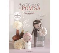 Le petit monde de Pom'sa au crochet - Pomsa - De Saxe Eds - broché - Guide