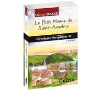 Le Petit Monde de Saint-Anselme : Chronique des Annees 30