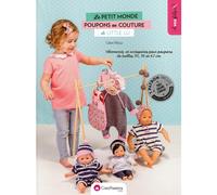 Le petit monde des poupons en couture de Little Lu : vêtements et accessoires pour poupons