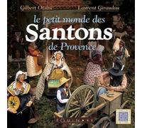 Le petit monde des santons de Provence - collection Gilbert Orsini-Robert Fracchia - Gilbert Orsini - Equinoxe - broché - Monographie