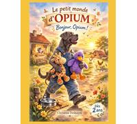 Le petit monde d'Opium: Bonjour, Opium !