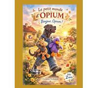 Le petit monde d'Opium: Bonjour Opium