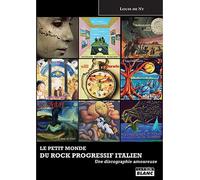 Le petit monde du rock progressif italien Une discographie amoureuse - Louis de Ny - Camion Blanc Eds - broché - Beau livre