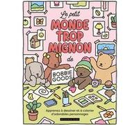 Le petit monde trop mignon de Bobbie Goods