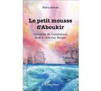 Le petit mousse d'Aboukir Petru Antoni (Auteur)