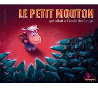 Le petit mouton qui allait a l'ecole des loups
