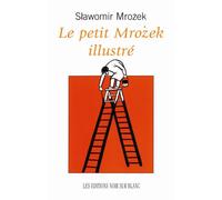 Le petit mrozek illustre - Slawomir Mrozek - Noir Sur Blanc - broché - Roman