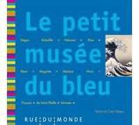Le Petit Musée Du Bleu - 13 Oeuvres, 13 Poèmes De Carl Norac