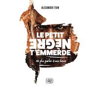 LE PETIT NEGRE T'EMMERDE: Ne plus parler à voix basse