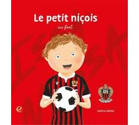 Le petit niçois au foot - Sabrina Dailliez - Entreprendre - Elix - broché - Album jeunesse