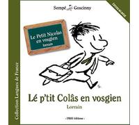 Le Petit Nicolas en vosgien Langues de France, Edition bilingue français-vosgien - René Goscinny - Imav Eds - broché - Méthode de langue