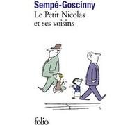 Le Petit Nicolas et ses voisins René Goscinny (Auteur), Jean-Jacques Sempé (Auteur), Jean-Jacques Sempé (Illustration)