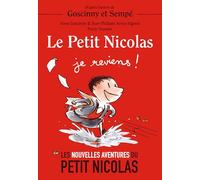 Le Petit Nicolas - Je reviens !: Les Nouvelles Aventures du Petit Nicolas