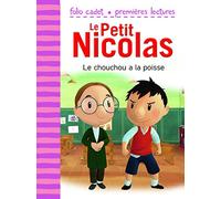 Le Petit Nicolas: Le chouchou a la poisse - FOLIO CADET PREMIERES LECTURES - Je lis tout seul - de 6 à 8 ans