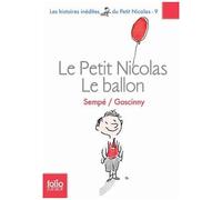 Le Petit Nicolas - Tome 9 - Le Ballon Et Autres Histoires Inédites