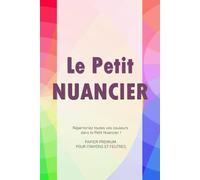 Le Petit Nuancier: Plus de 1.500 emplacements à compléter | Papier PREMIUM.