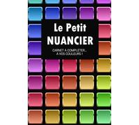 Le Petit Nuancier: Plus de 1.500 emplacements à compléter | Papier PREMIUM