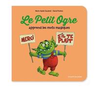 Le Petit Ogre Apprend Les Mots Magiques