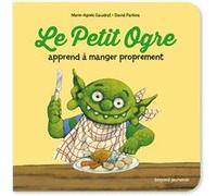 Le Petit Ogre veut manger proprement