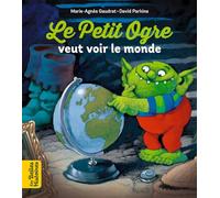 Le Petit Ogre Veut Voir Le Monde