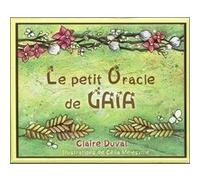 Le petit oracle de Gaïa Claire Duval (Auteur), Célia Melesville (Illustration)