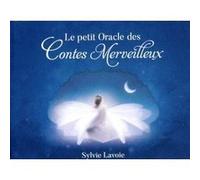 Le petit oracle des contes merveilleux Sylvie Lavoie (Auteur), Gabriel Sanchez (Illustration)