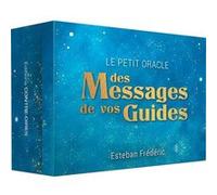 Le petit Oracle des messages de vos guides Esteban Frédéric (Auteur)