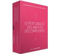 Le petit oracle des meufs décomplexées Sophie Billaud (Auteur), Manon Pibouleau (Auteur), Céline Robert (Auteur)