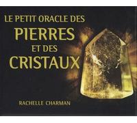 Le Petit Oracle Des Pierres Et Des Cristaux