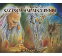 Le Petit Oracle Des Sagesses Amérindiennes