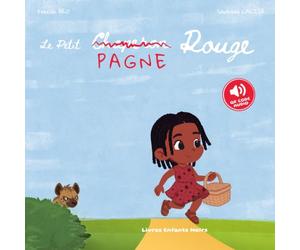 Le Petit Pagne Rouge: Le Petit Chaperon Rouge revisité, un conte africain pour les enfants dès 3 ans !