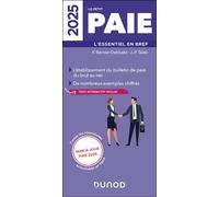 Le petit Paie 2025 L'essentiel en bref - Florence Bernier Debbabi - Dunod - broché - Guide