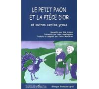 Le Petit Paon Et La Pièce D'or Et Autres Contes Grecs - Edition Bilingue Français-Grec