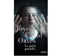 Le Petit paradis - Joyce Carol Oates - Points - Poche - Roman