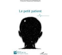 Le petit patient Vincent Passerat-Palmbach (Auteur)