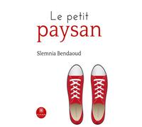 Le petit paysan - Slemnia Bendaoud - Le Lys Bleu - broché - Autobiographie