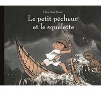 LE PETIT PECHEUR ET LE SQUELETTE