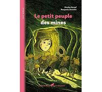 LE PETIT PEUPLE DES MINES: Collection Graine d'Histoire volume 4