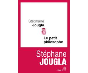 Le Petit Philosophe - Stéphane Jougla - Seuil - broché - Roman