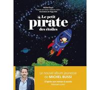Le petit pirate des étoiles - Album jeunesse illustré - Extrait du roman Maman a tort de Michel Bussi - Dès 3 ans