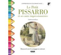 Le Petit Pissarro Et Ses Amis Impressionnistes