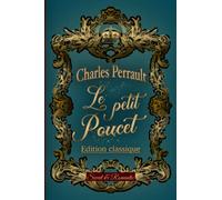 LE PETIT POUCET -conte original de Charles Perrault-: Classique français illustré
