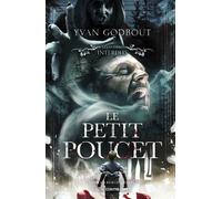 Le Petit Poucet - Yvan Godbout - Contre-Dires - broché - Roman