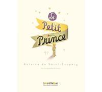Le Petit Prince Antoine de Saint-Exupéry (Auteur), Timothée de Fombelle (Préface)