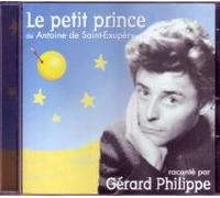 Le Petit Prince - Antoine De Saint Exupery - Raconté Par Gérard Philippe