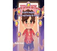 Le petit prince de Perse II La porte magique et les sept boules de cristal - Bouchra Farrah - Le Lys Bleu - broché - Roman