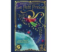Le Petit Prince - Édition illustrée interactive: Graphisme et illustrations de MinaLima